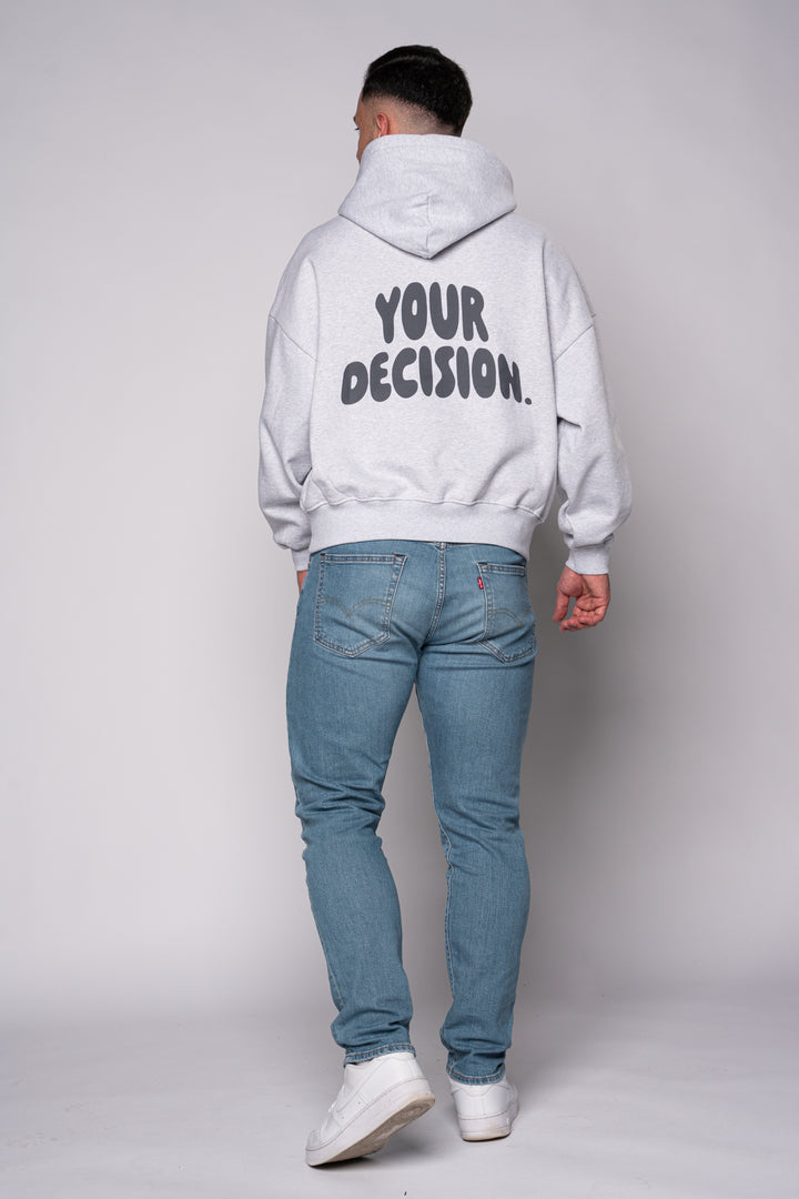 YOUR DECISION GREY HOODIE